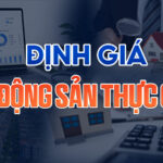 Định giá BĐS thực chiến